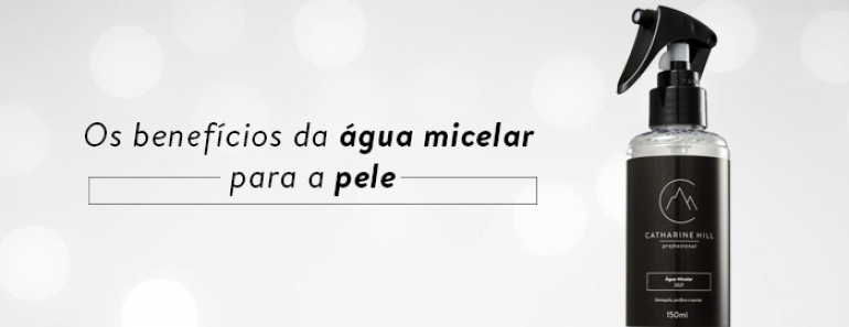 Os benefícios da água micelar para a pele﻿