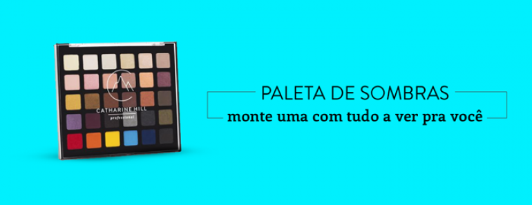 Paleta de sombras: dicas de como montar a paleta de sombras que tem tudo a ver com você