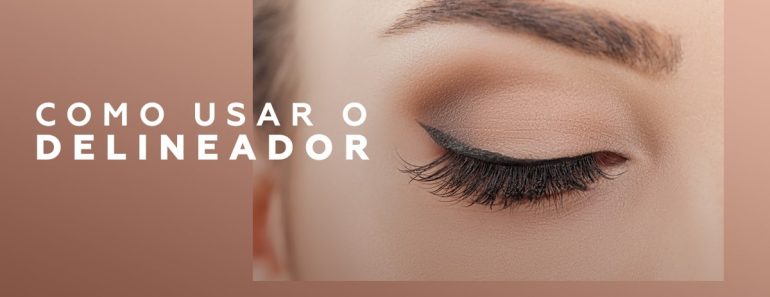 Como usar o delineador