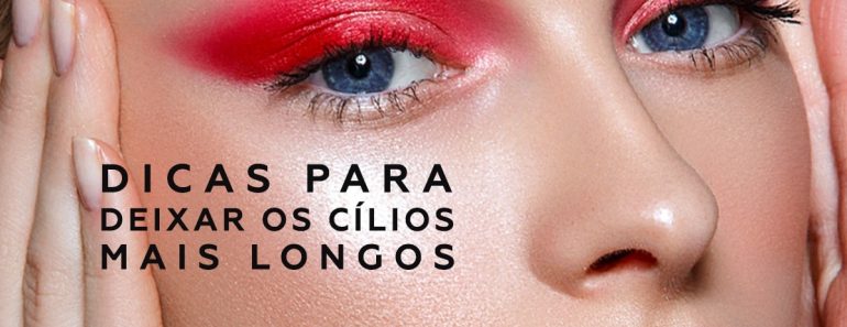 Dicas para deixar os cílios mais longos