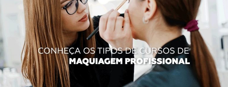 Conheça os tipos de cursos de maquiagem profissional