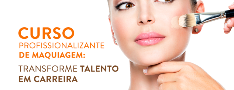 Curso profissionalizante de maquiagem: transforme talento em carreira